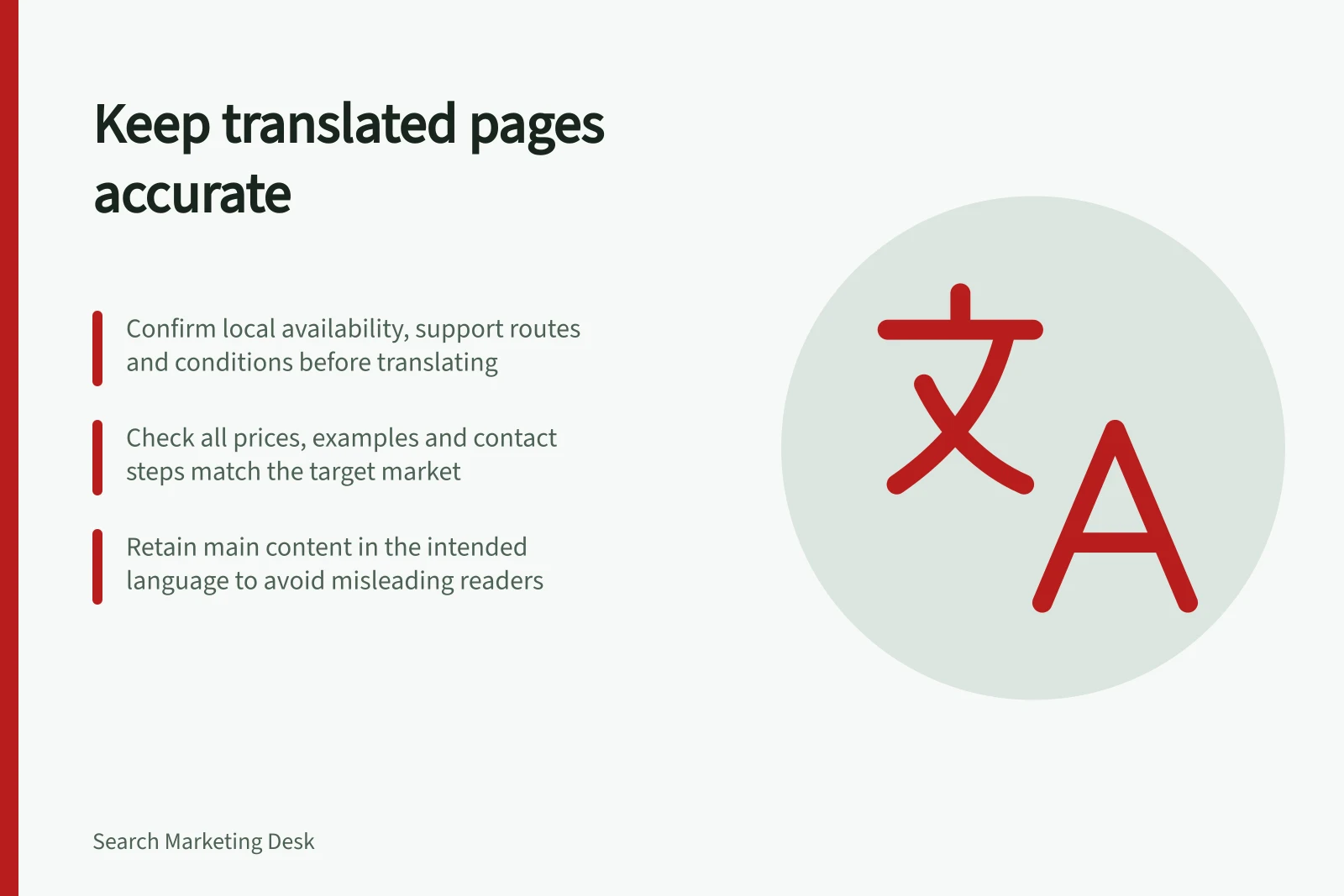 Keep translated pages accurate: Confirm local availability, support routes and conditions before translating; Check all prices, examples and contact steps match the target market; Retain main content in the intended language to avoid misleading readers